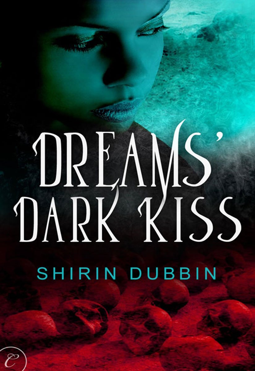 Dreams' Dark Kiss: A Fantasy Romance Novel – An Epic Urban Story of Supernatural Suspense