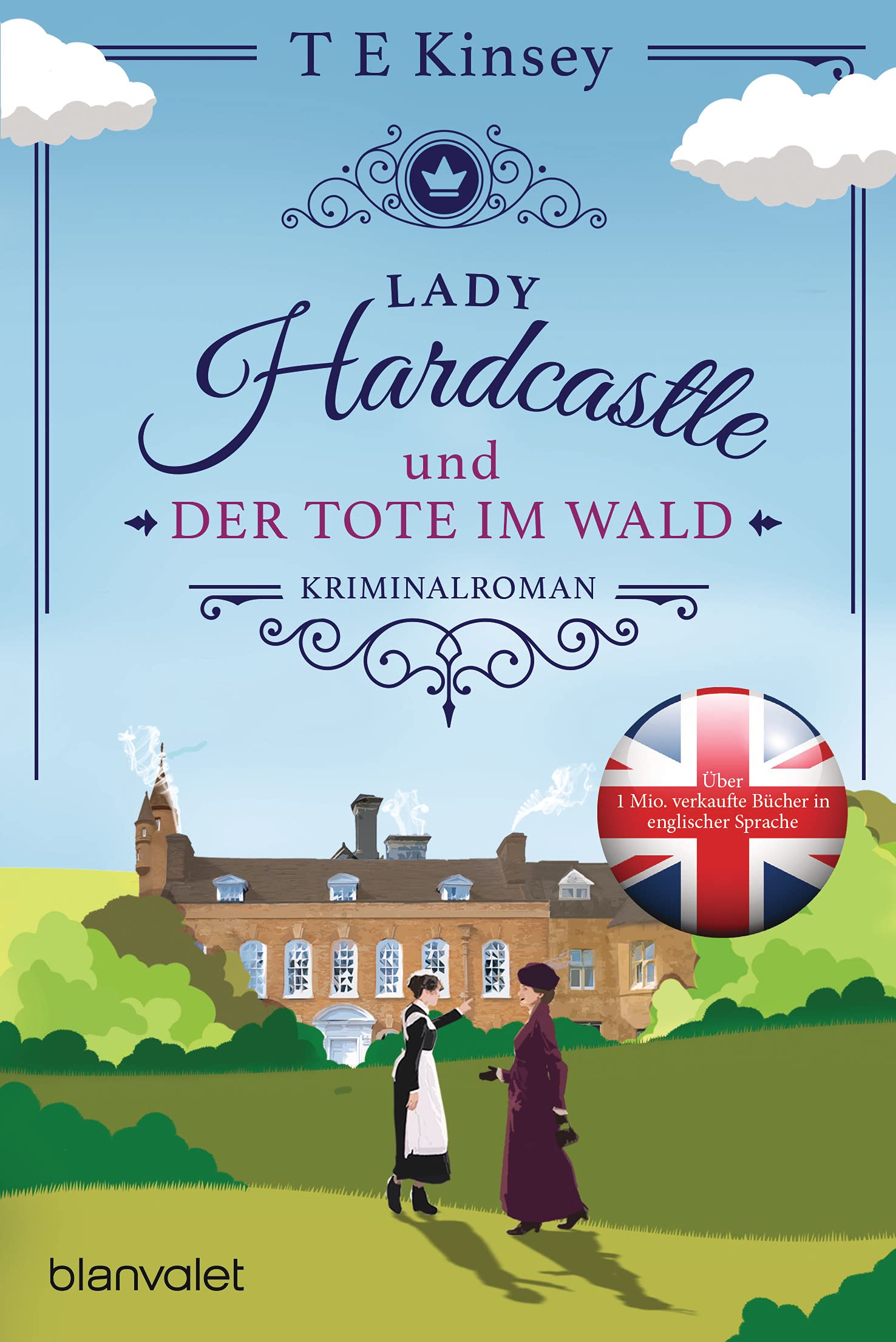 Lady Hardcastle und der Tote im Wald: Kriminalroman: Kriminalroman - Cosy Crime trifft auf britisches Flair und rüstige Ermittlerin!
