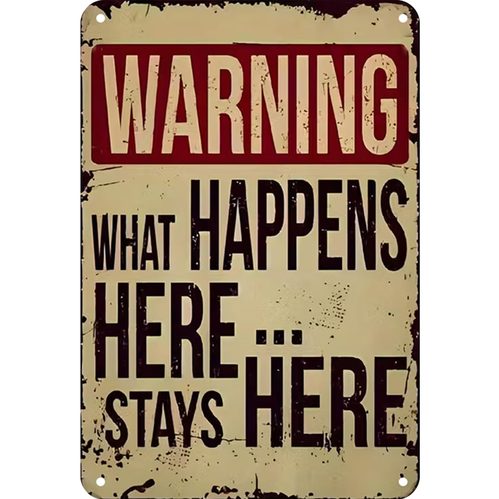 Home Vintage Metal Tin Sign What Happens Here Stay Here Wall Decor for Bar Garage Cafe 11.81x15.75in