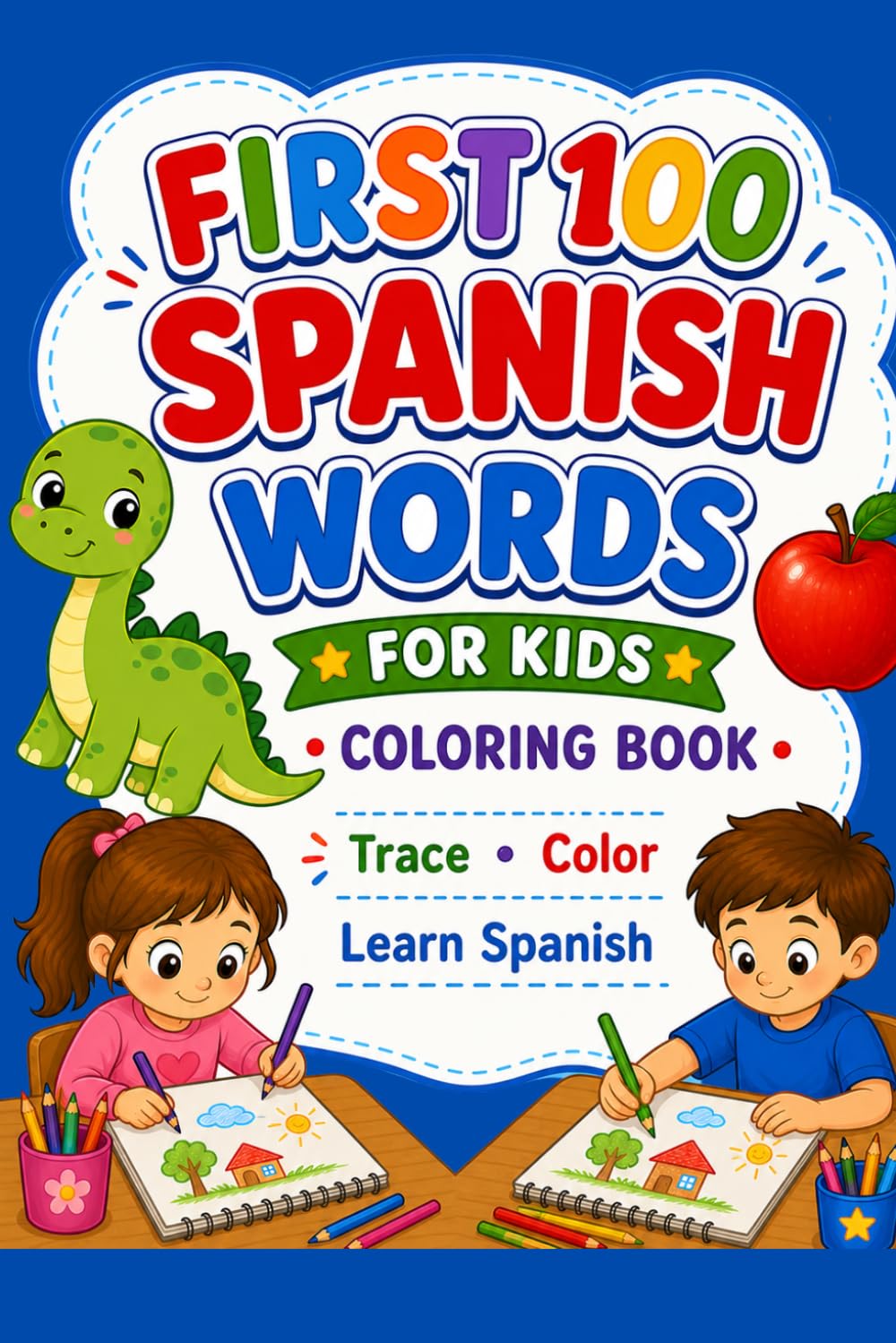 FIRST 100 SPANISH WORDS.: FOR KIDS. COLORING BOOK
