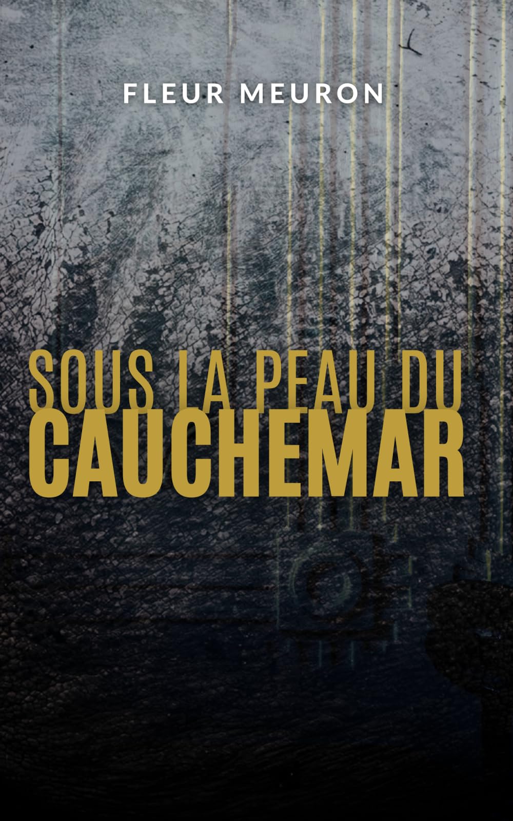 Sous la peau du cauchemar: recueil de nouvelles fantastiques et psychologiques