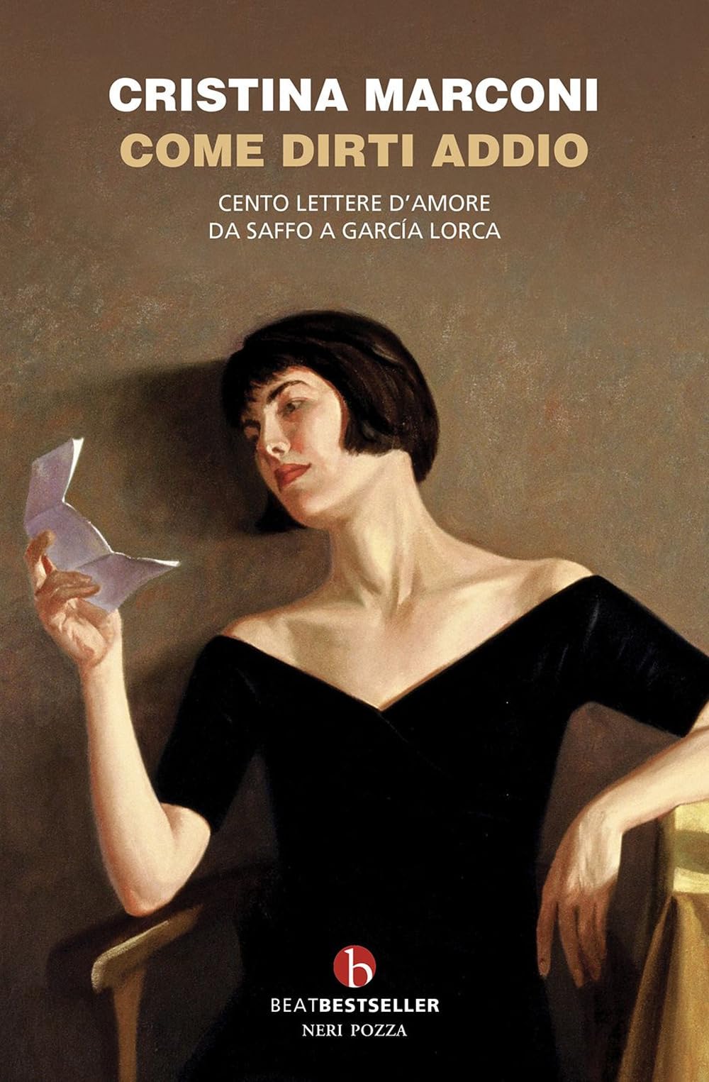 Come Dirti Addio. Cento Lettere D'amore Da Saffo A Garcia Lorca - 4