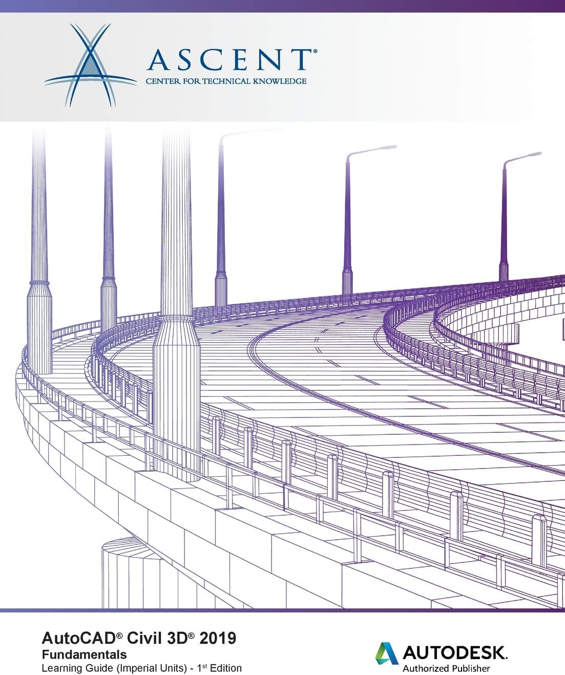 AutoCAD Civil 3D 2019: Fundamentals (Imperial Units): Autodesk Authorized Publisher
