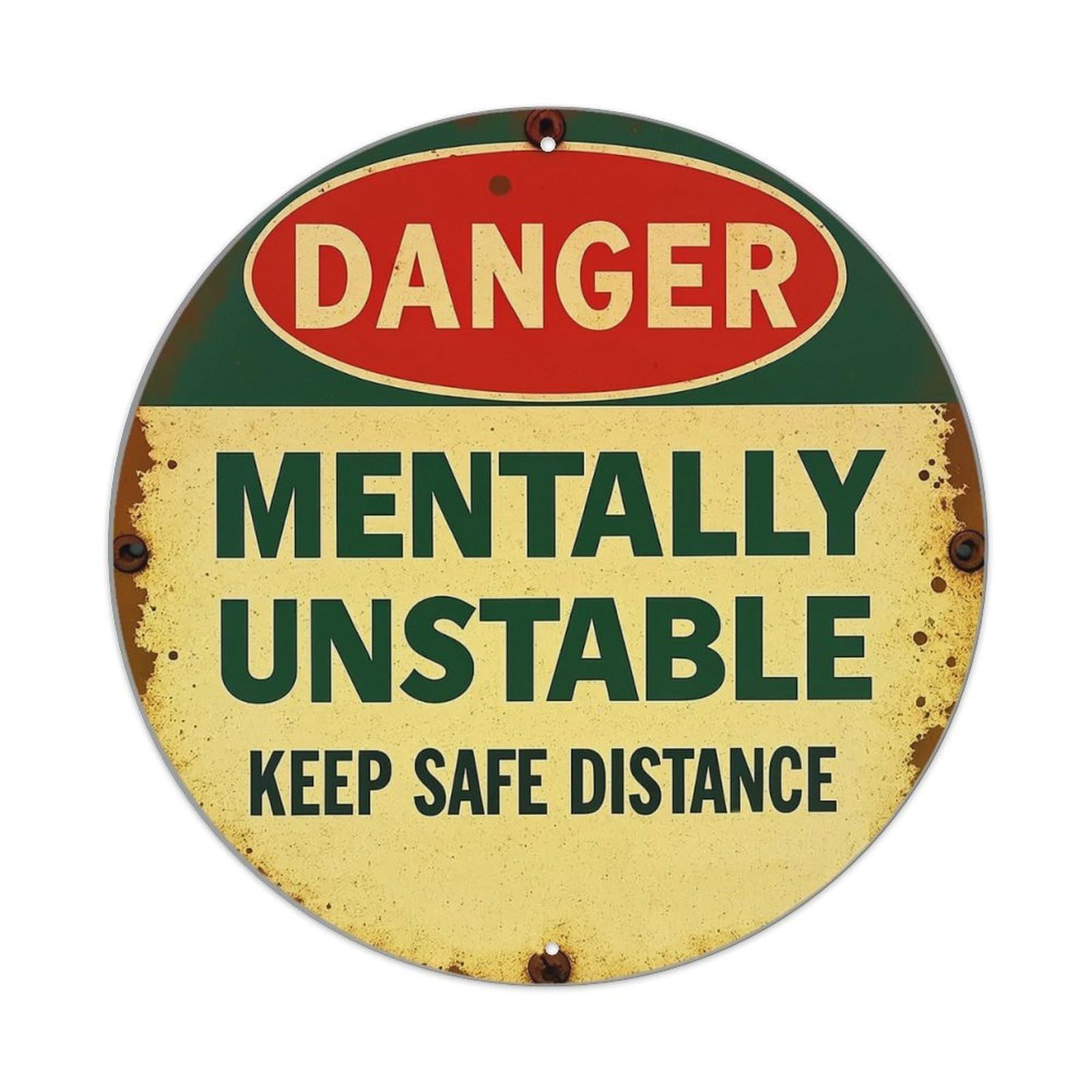 Danger Mentally Unstable Keep Safe Distance Vintage Metal Tin Sign Retro Wall Decor for Home Bar Garage Cafe, Indoor & Outdoor Decorative，circle Metal Poster, 8x8 Inch