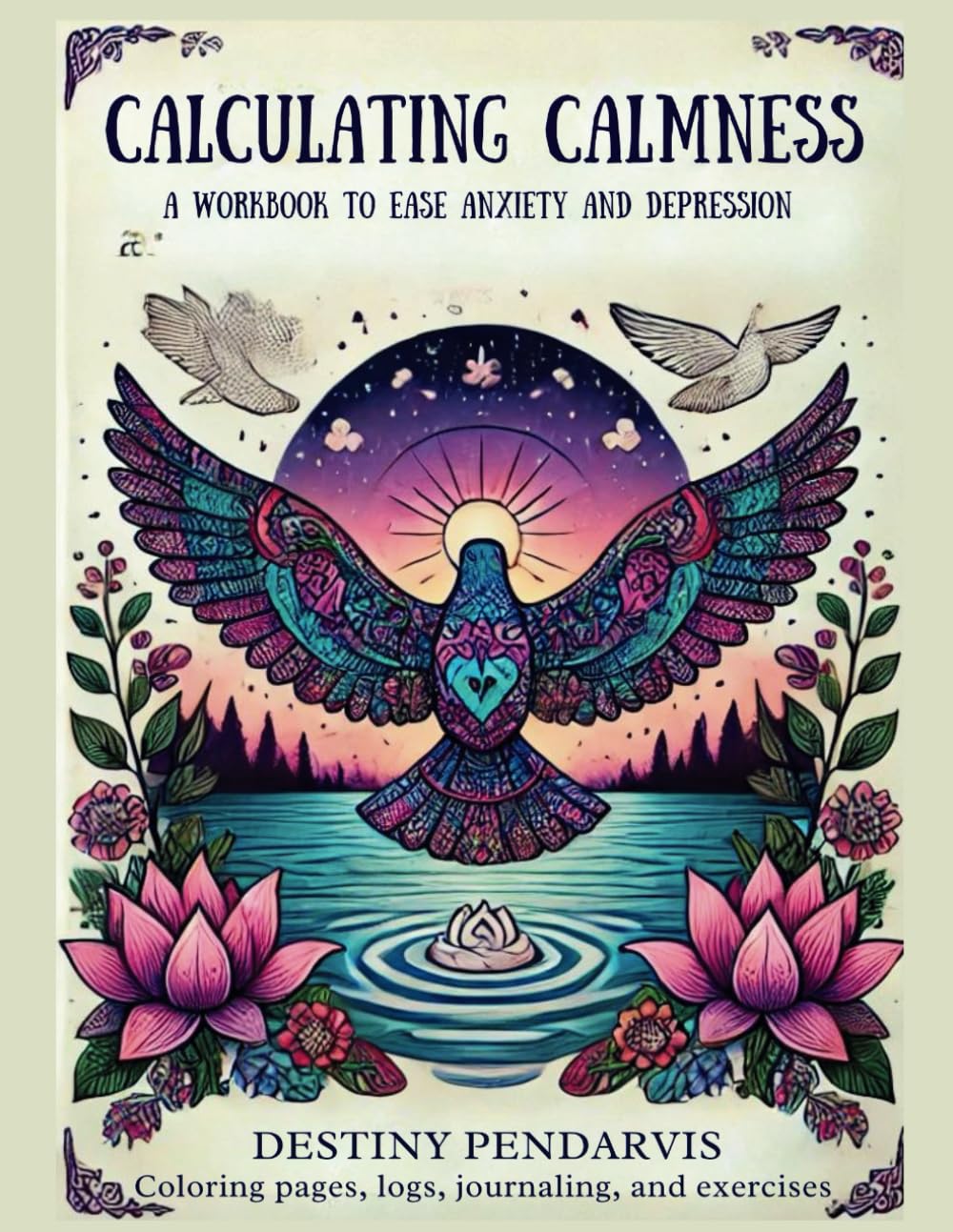 CALCULATING CALMNESS: A Workbook for Easing Depression and Anxiety      Paperback – January 8, 2025