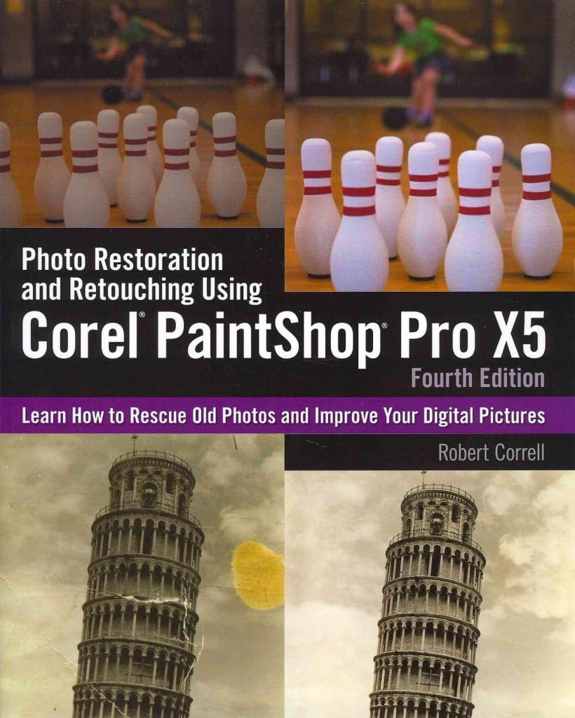 [(Photo Restoration and Retouching Using Corel Paintshop Pro X5)] [By (author) Robert Correll] published on (February, 2013)