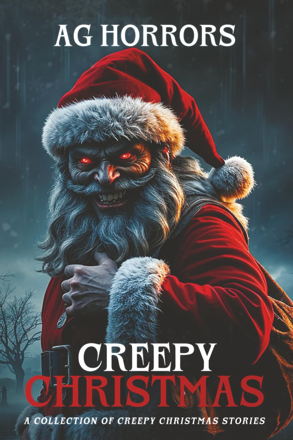 Creepy Christmas - A Collection From Creepy Christmas Stories
