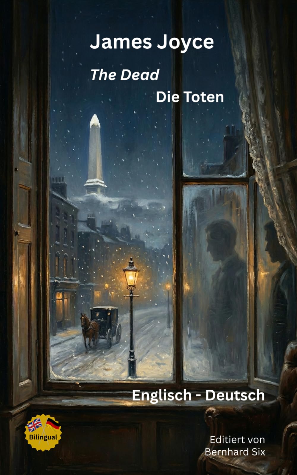 James Joyce - The Dead - Die Toten - Zweisprachig Englisch - Deutsch: Bilingualer Paralleltext