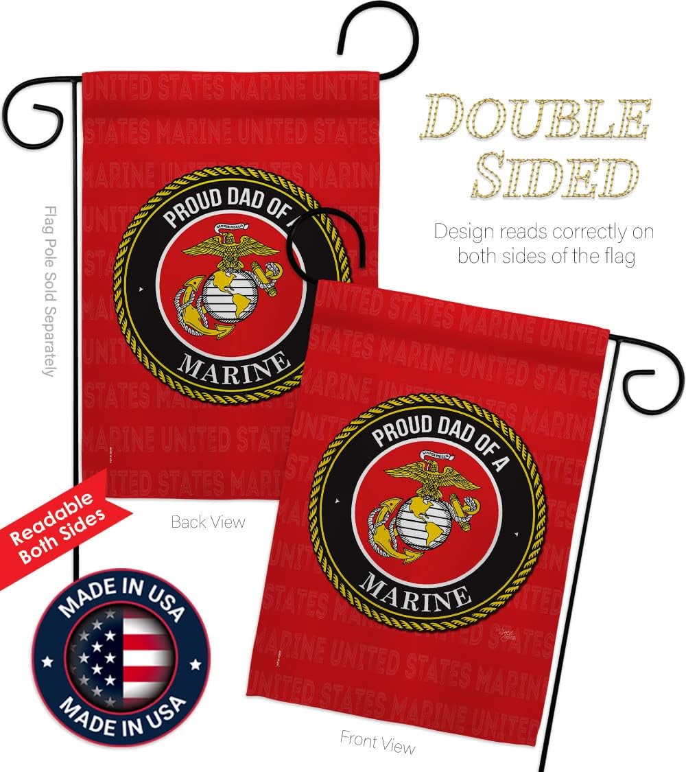 Proud Dad Marines Garden Flag - Armed Forces Marine Corps USMC Semper Fi United State American Military Veteran Retire Official - House Banner Small Yard Gift Double-Sided Made in USA 13 X 18.5