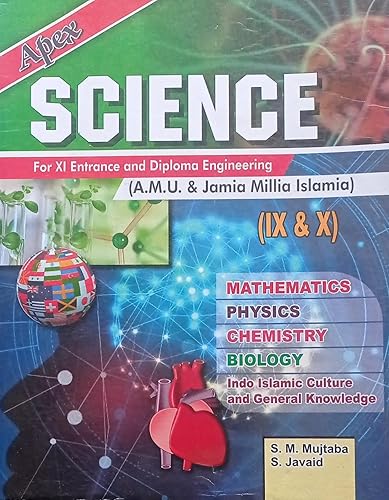 Apex SCIENCE FOR XI Entrance and Diploma Engineering AMU &amp; Jamia Millia Islamia (IX &amp; X) By SM Mujtaba NVB+++
