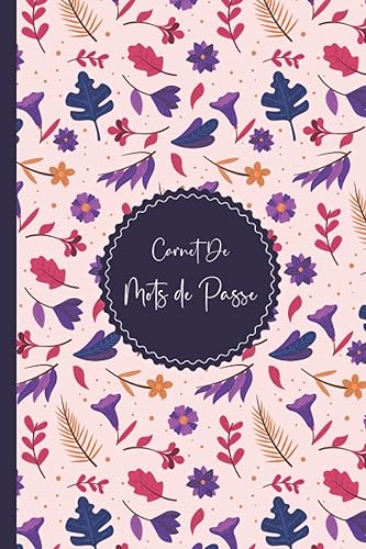 Carnet de Mots de Passe: Cahier pour vos identifiants et mots de passe Internet - répertoire alphabétique - Petit format pratique A5 - 110 pages