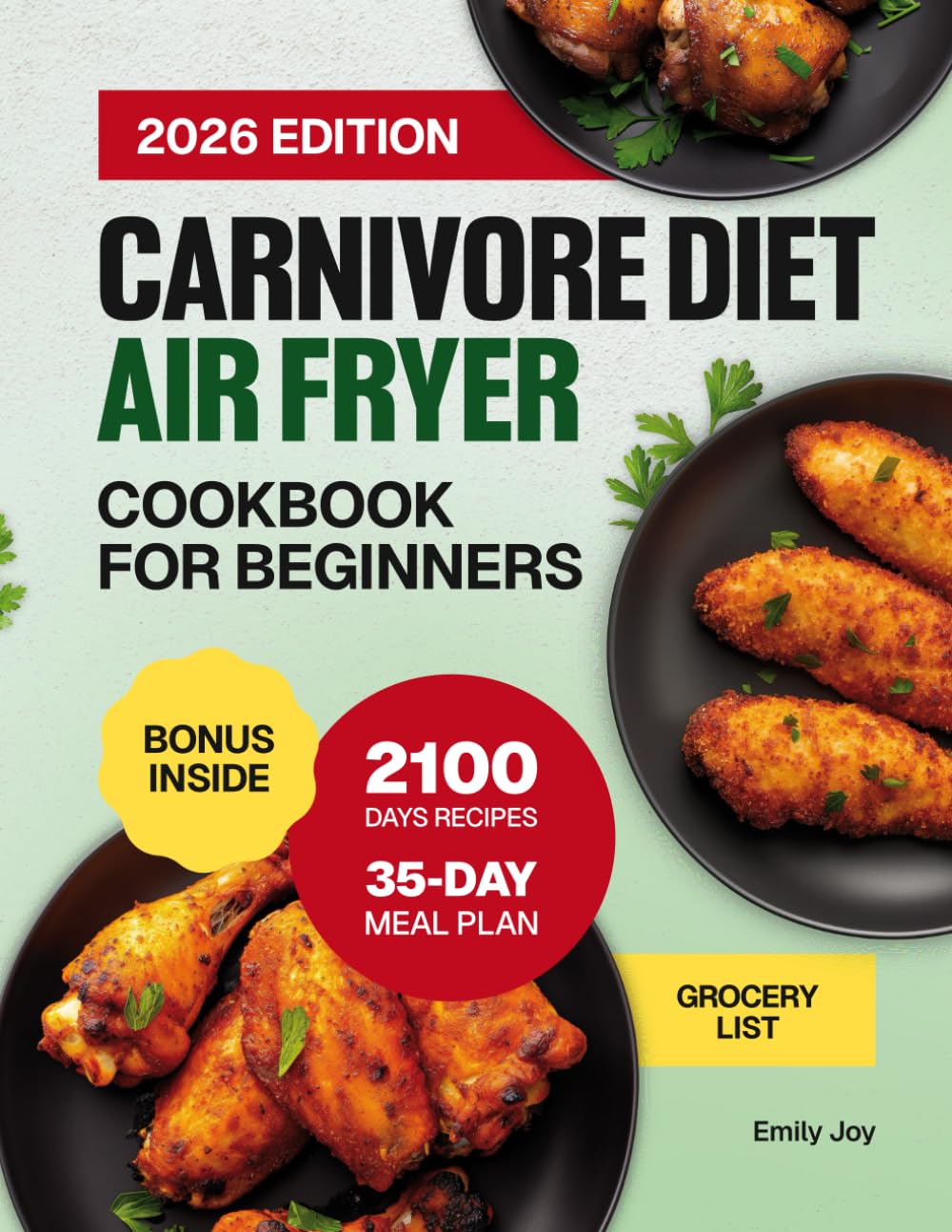 Carnivore Diet Air Fryer Cookbook for Beginners: 2100 Days of Easy, Delicious & Crispy Recipes to Improve Your Health, Boost Energy & Shed Pounds. ... Diet Made Simple: Easy & Delicious Recipes)