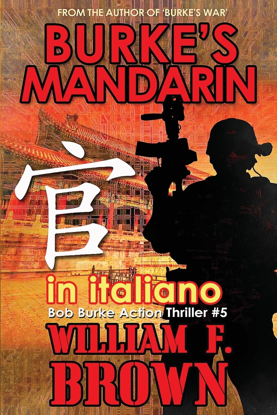 Burke's Mandarin, in italiano: Mandarin di Burke (4) (Bob Burke Thriller d'Azione)
