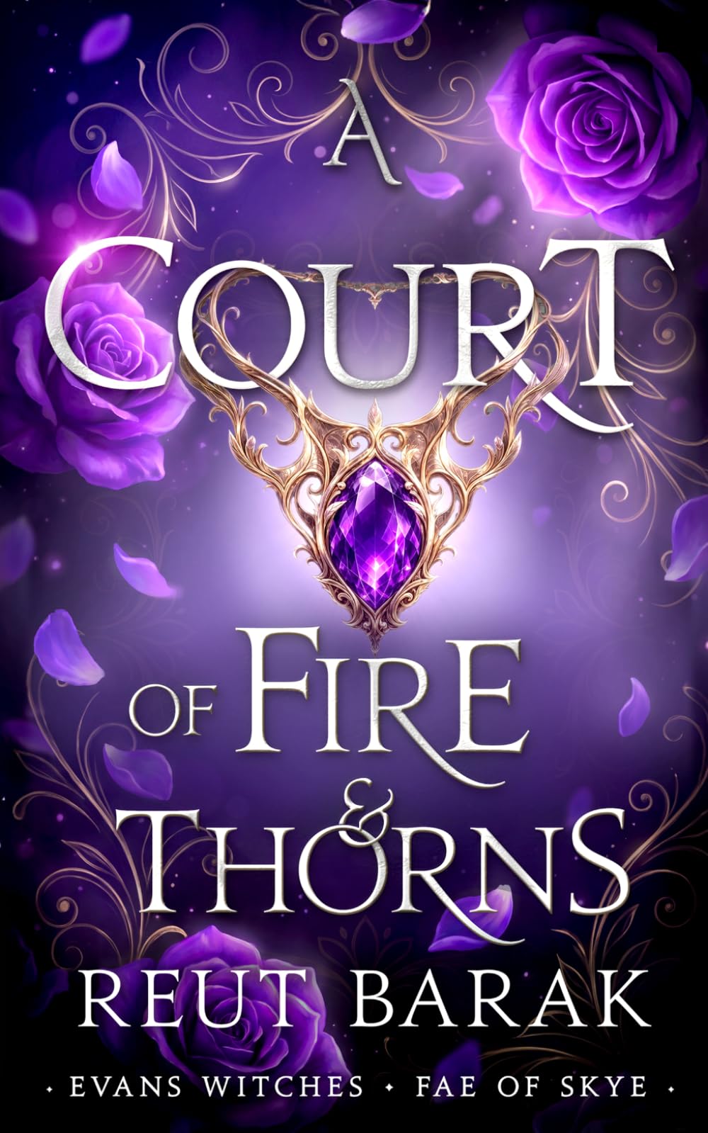 A Court of Fire and Thorns: a fae romantasy (Fae of Skye-series of 4)