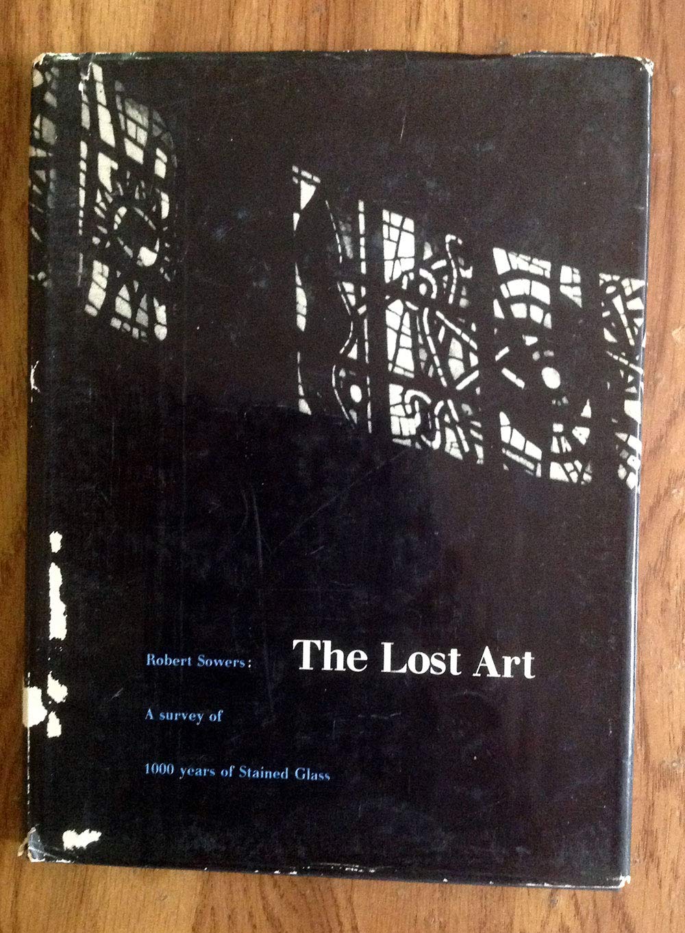 THE LOST ART A Survey of One Thousand Years of Stained Glass. Problems