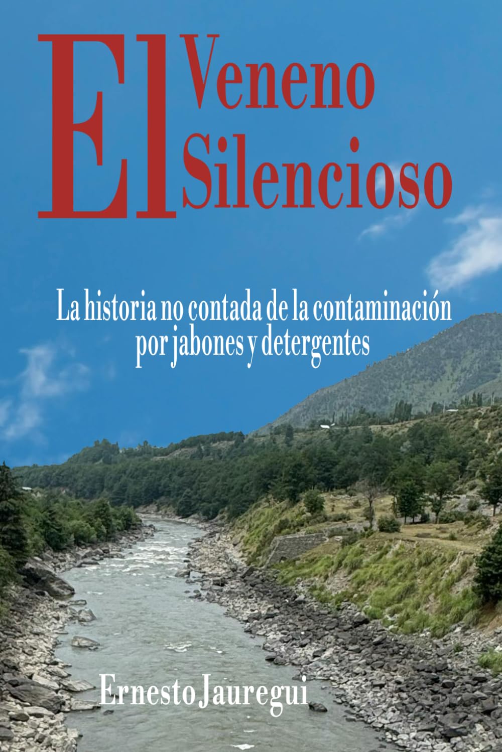 El Veneno Silencioso, La historia no contada de la contaminación por jabones y detergentes
