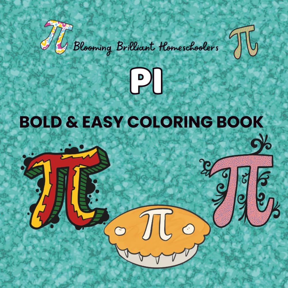 Big & Bold Pi Coloring Book: Easy Math-Themed Coloring Pages for Pi Day Fun: Fun & Simple Math-Themed Coloring Pages for Pi Day