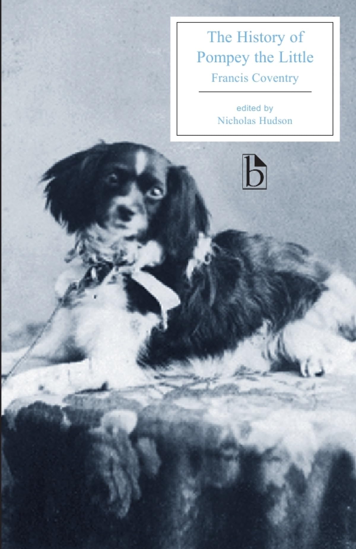 Buy The History of Pompey the Little: Or The Life and Adventures of a Lap-Dog (Broadview Editions) — BookShops.in