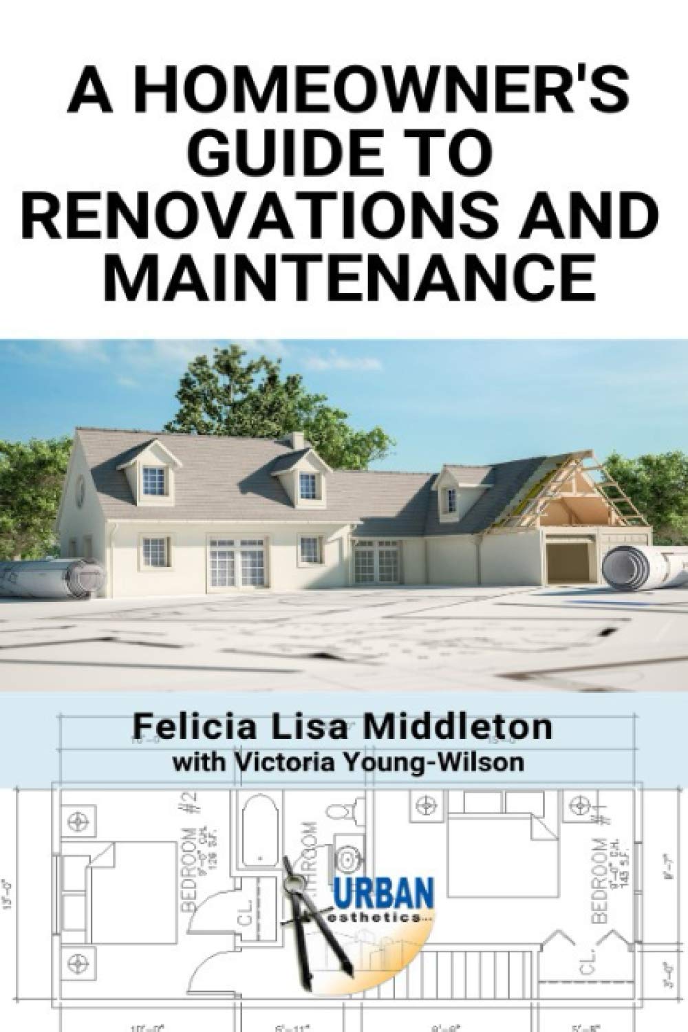 A Homeowner's Guide to Renovations and Maintenance