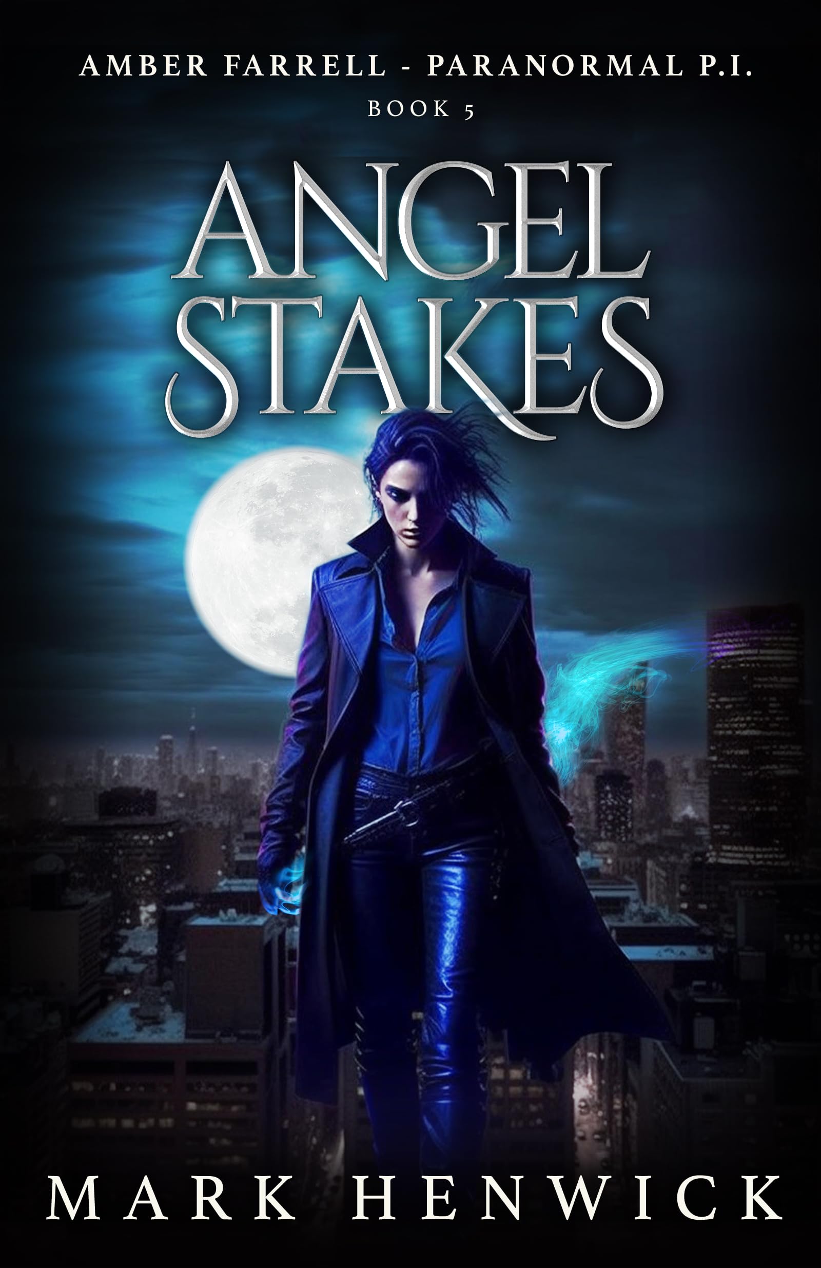 Angel Stakes: Amber Farrell - Paranormal PI (Bite Back - Urban Fantasy Thrillers Book 5)