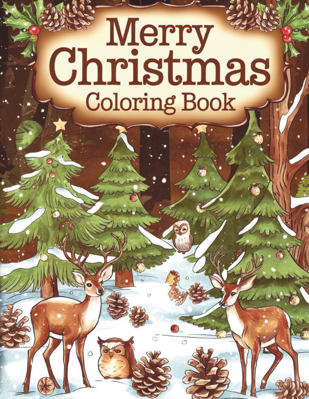Merry Christmas Coloring Book: A Fun Christmas Coloring Adventure for Kids | 50 Simple Holiday Designs Featuring Santa, Reindeer, Snowmen and Christmas Scenes