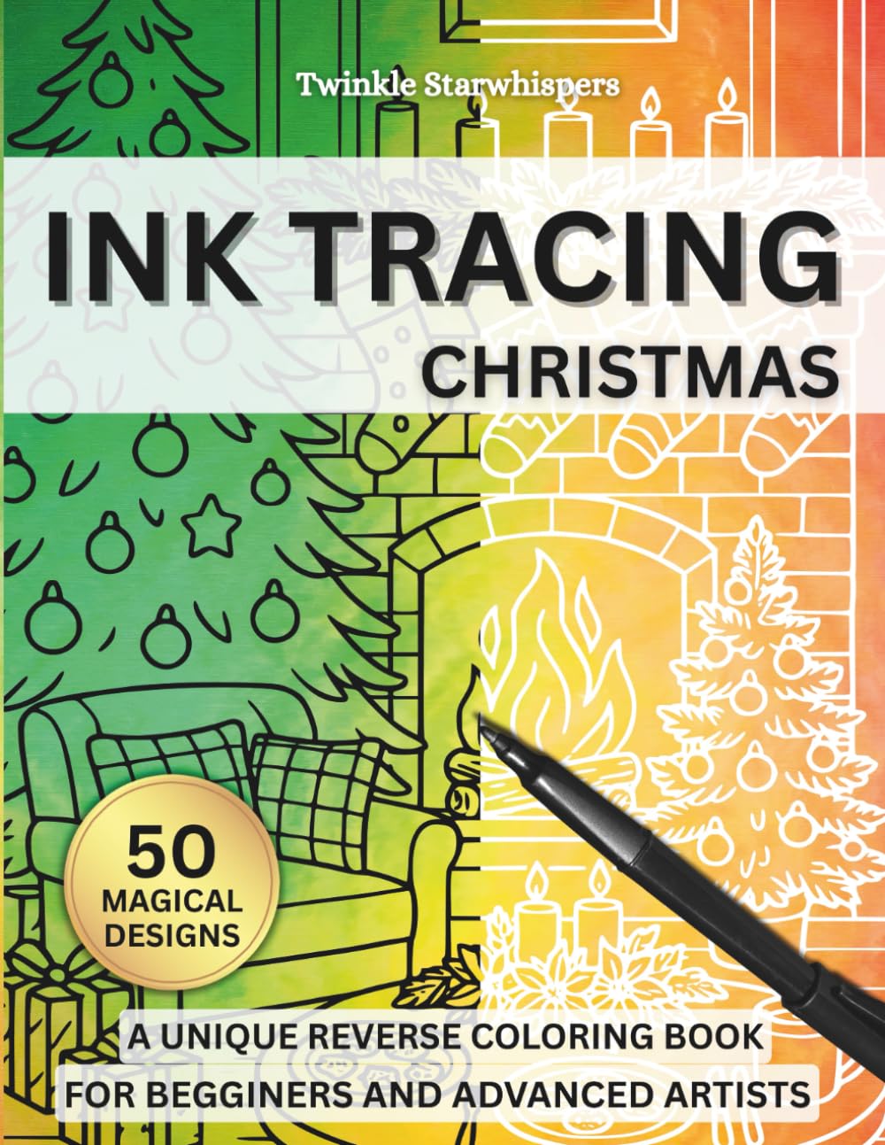 Christmas Ink Tracing Coloring Book: 50 Festive Designs to Trace, Relax, and Rediscover Holiday Joy | A Calming Reverse Coloring Experience for Adults