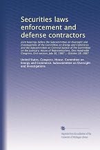 Securities laws enforcement and defense contractors: Joint hearings before the Subcommittee ...