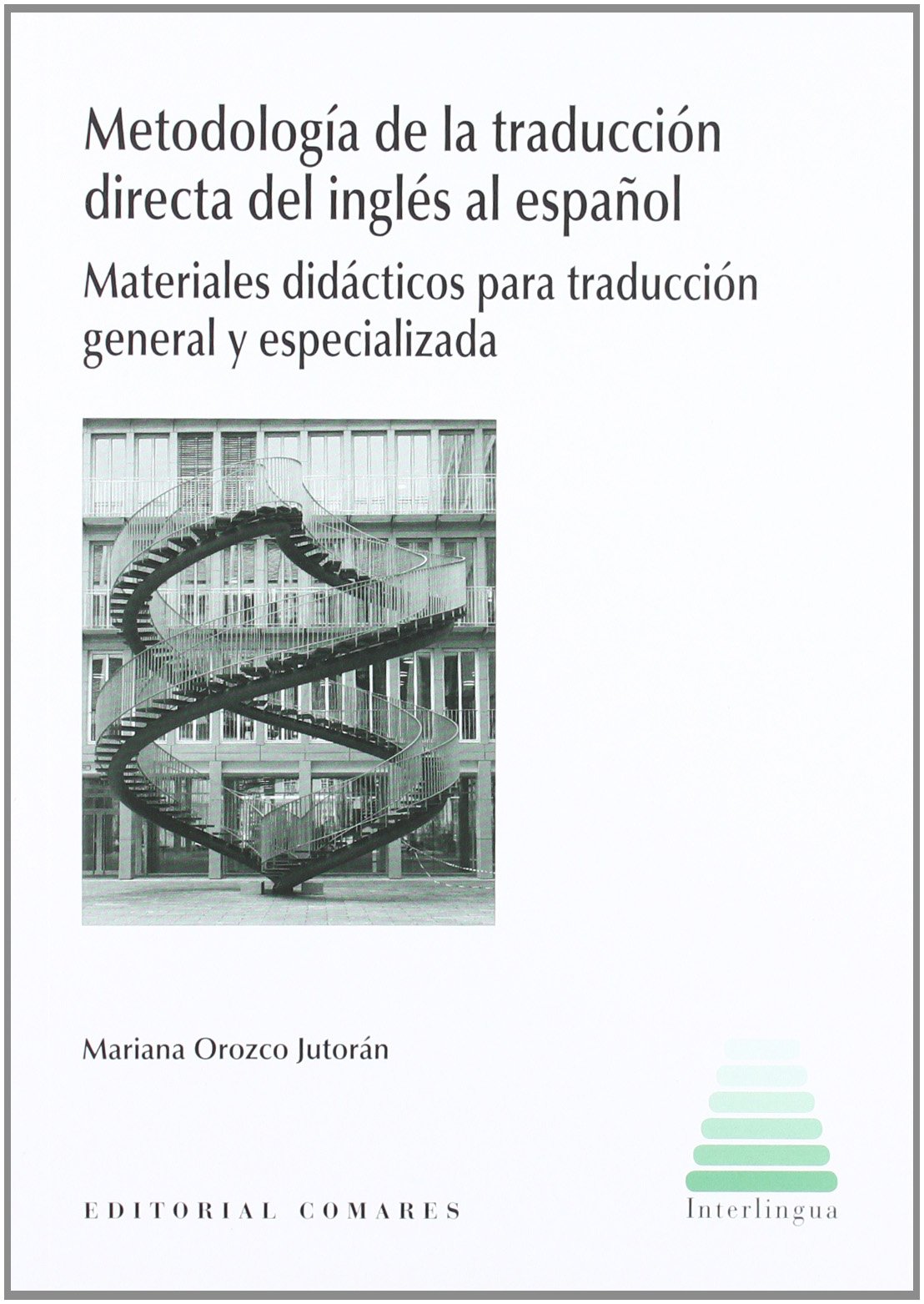 METODOLOGIA DE LA TRADUCCION DIRECTA DEL INGLES AL ESPA?OL (INTERLINGUA)