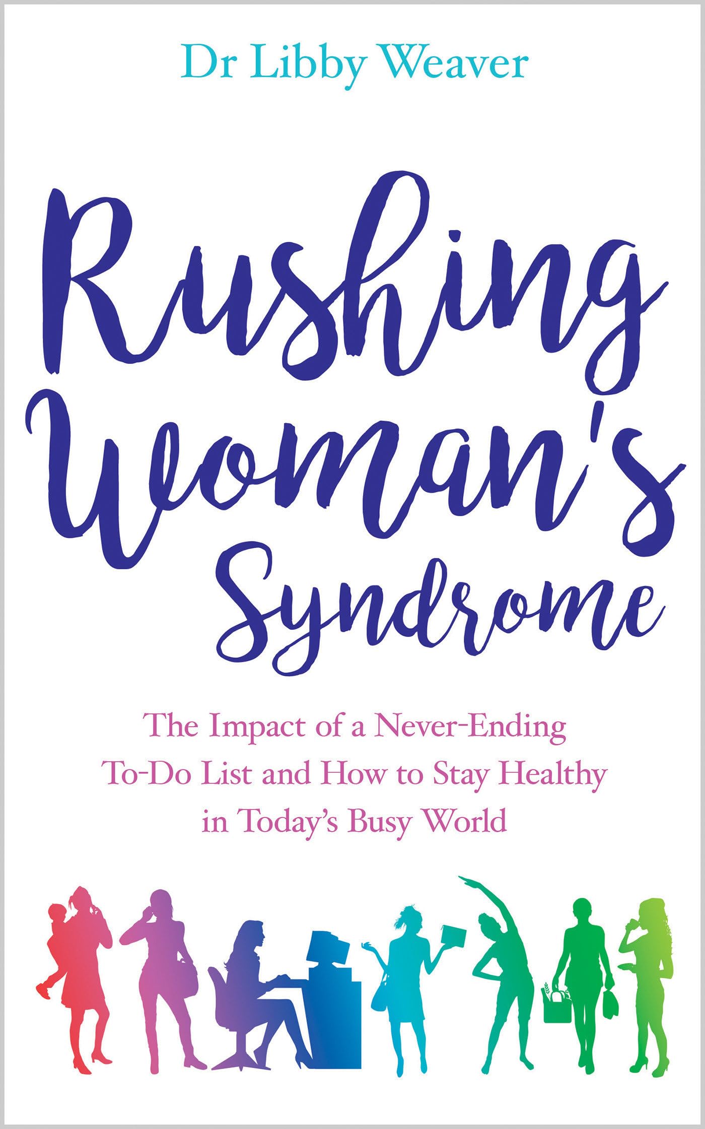 Rushing Womans Syndrome