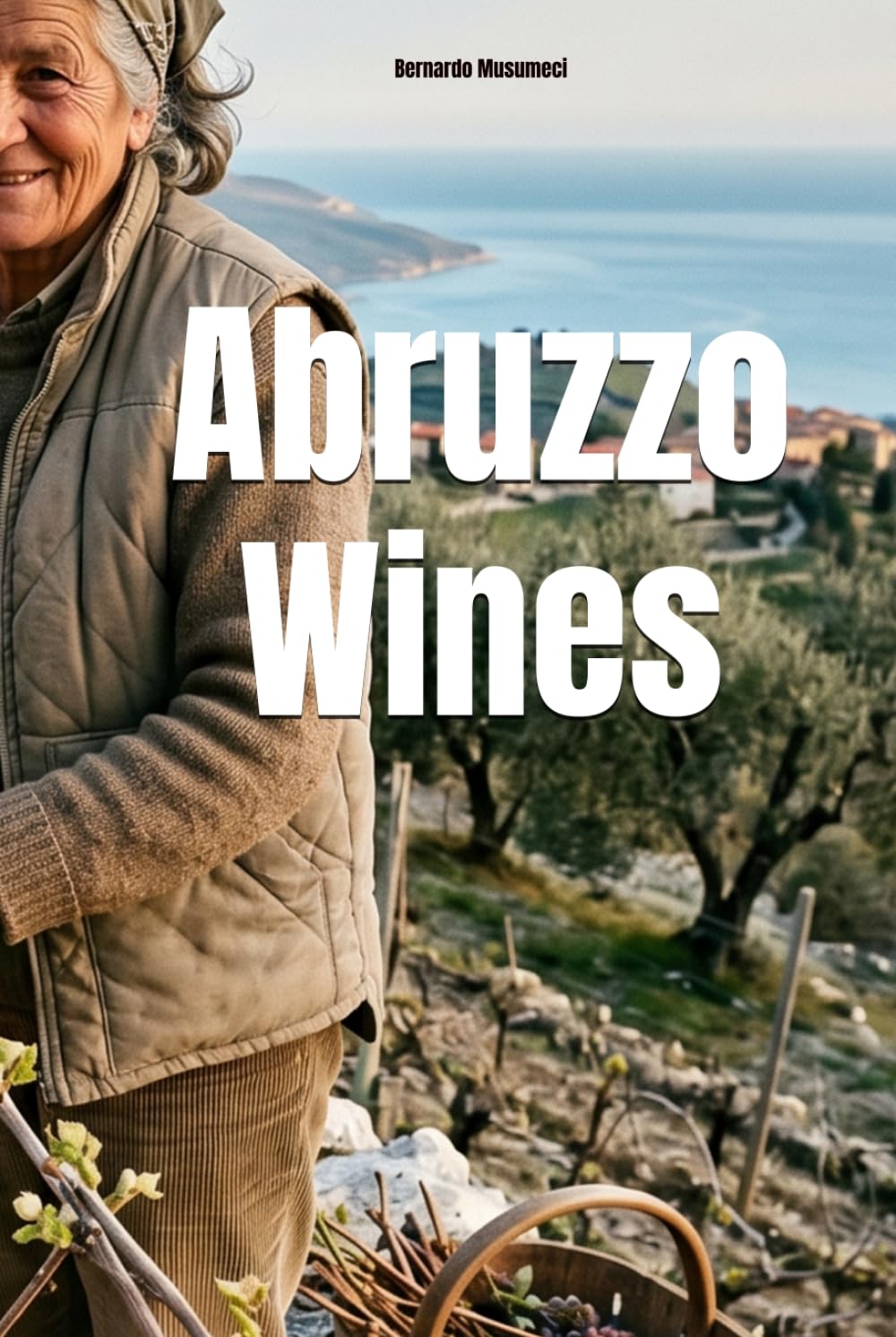 Abruzzo Wines (Wines of the World: Italy)