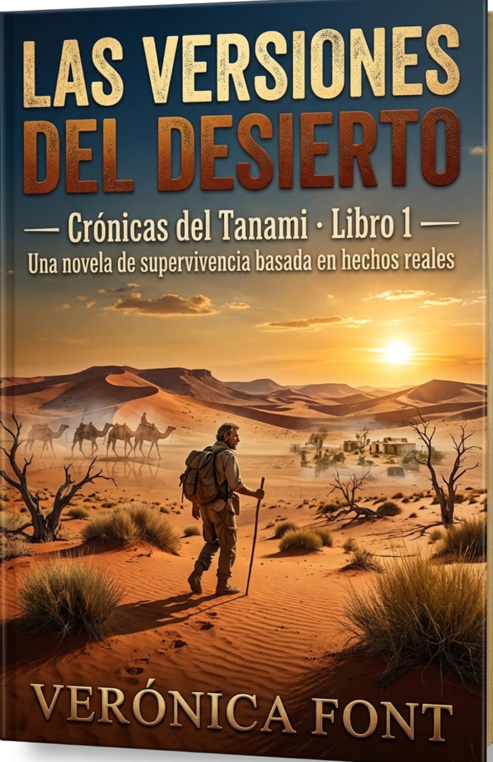 Las versiones del desierto: Crónicas del Tanami · Libro 1 — Una novela de supervivencia basada en hechos reales