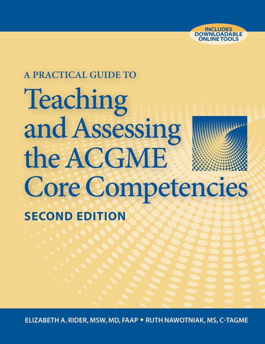 Buy A Practical Guide to Teaching and Assessing the ACGME Core Competencies — BookShops.in