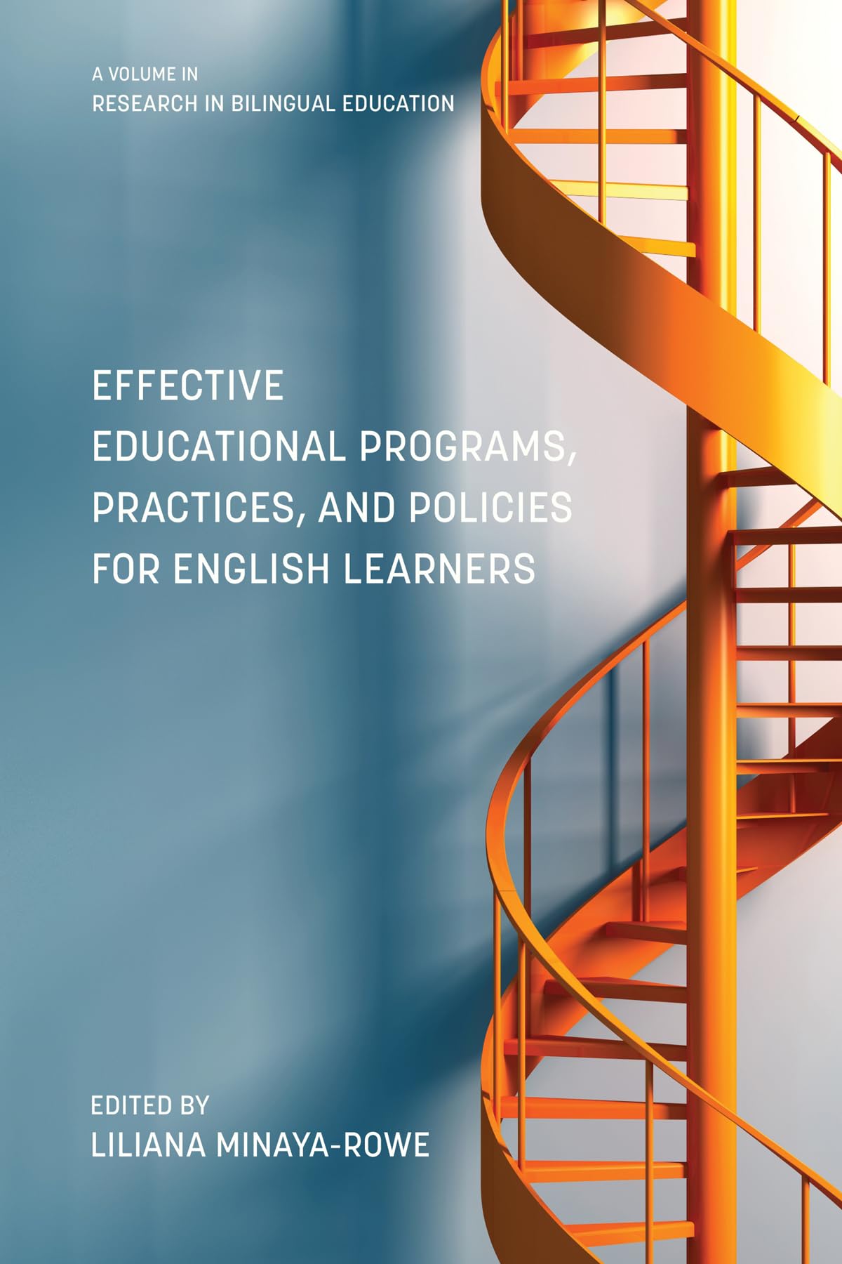 Buy Effective Educational Programs, Practices, and Policies for English Learners (Research in Bilingual Education) — BookShops.in