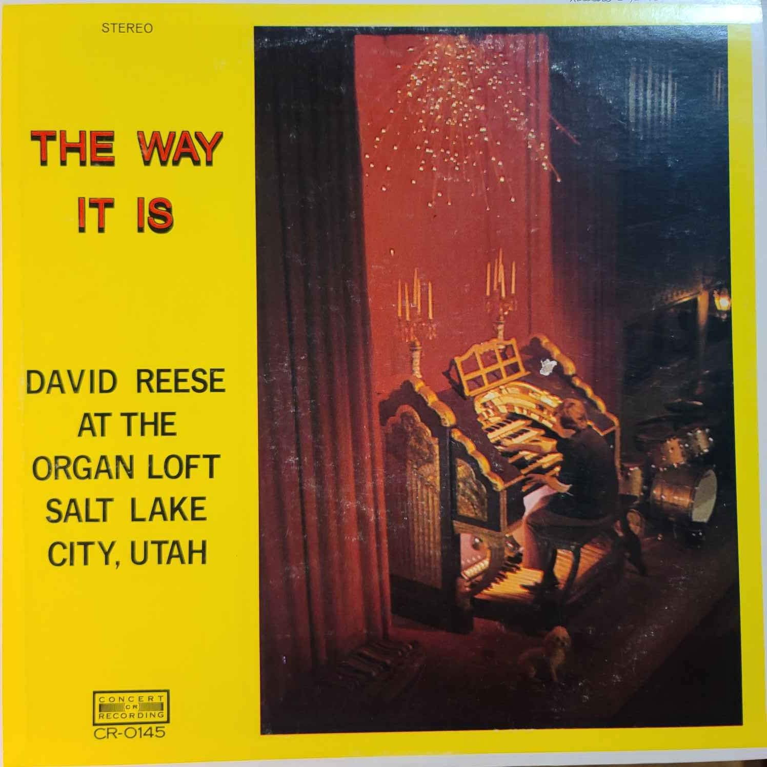 The Way It Is - David Reese at the Organ Loft, Salt Lake City, Utah - Concert Recording CR -0145