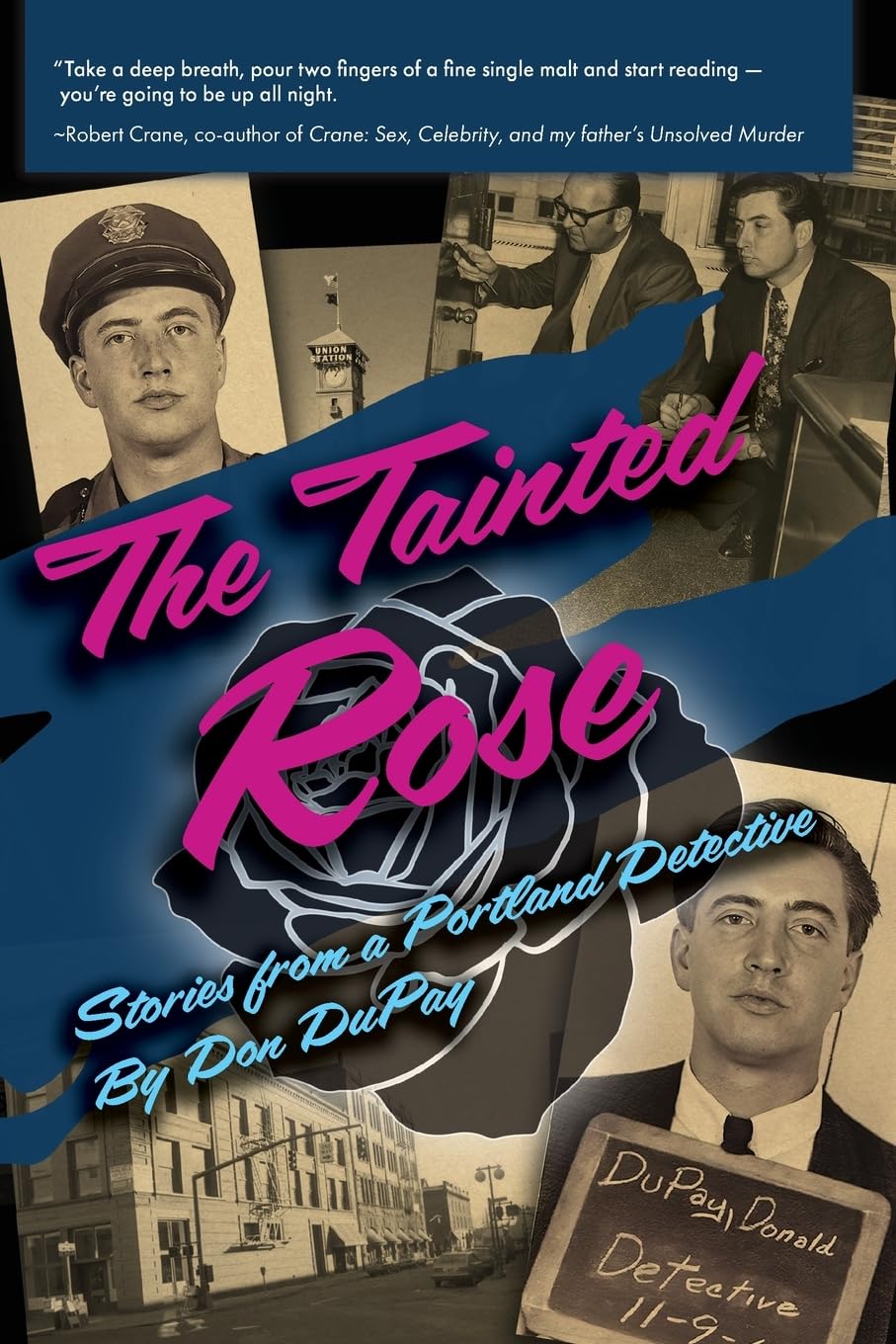 The Tainted Rose: Stories from a Portland Detective