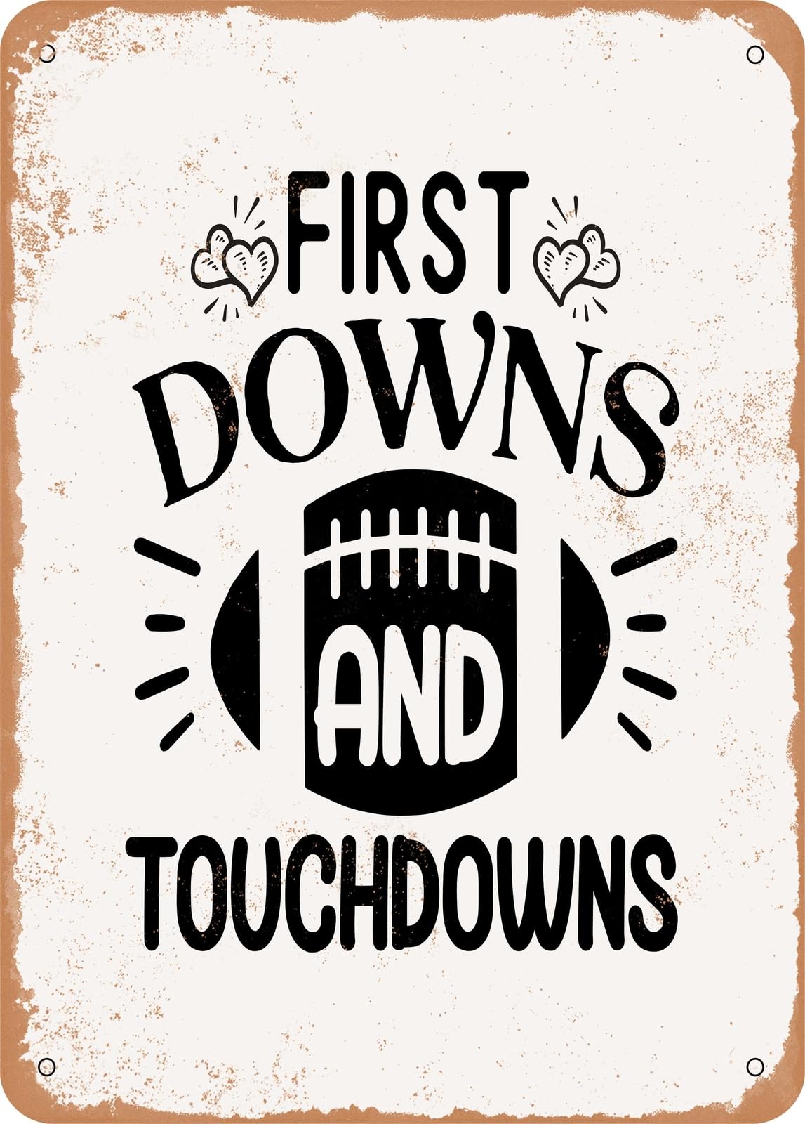 Miaomansenstore Metal Sign - First Downs And Touchdowns - Vintage Rusty Look Home Decor