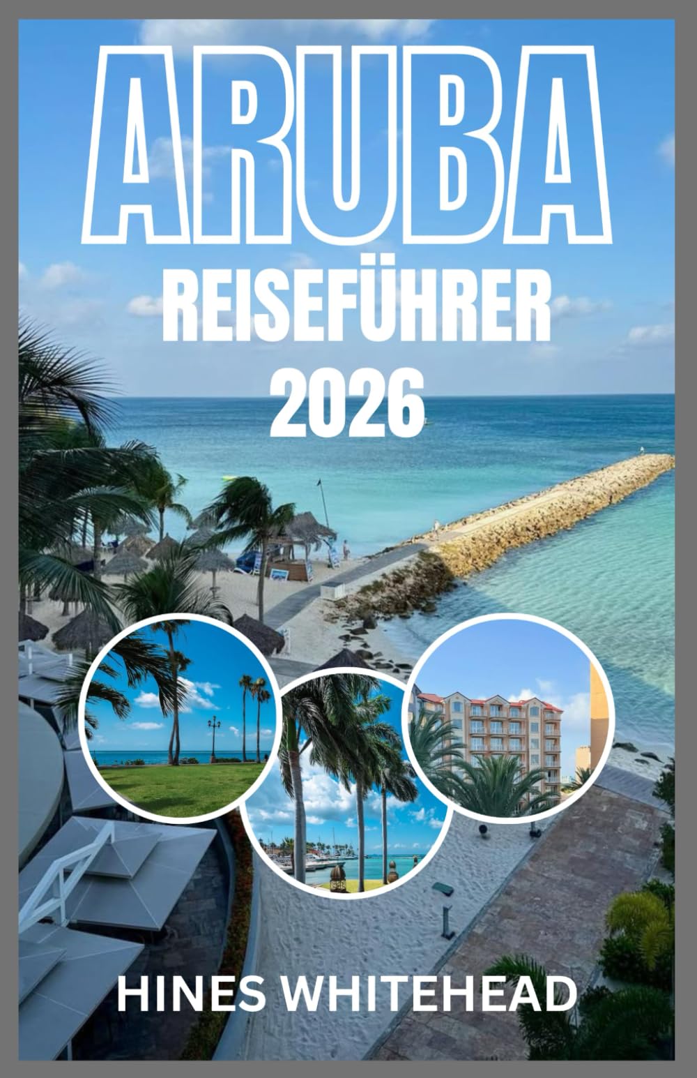 ARUBA REISEFÜHRER 2026