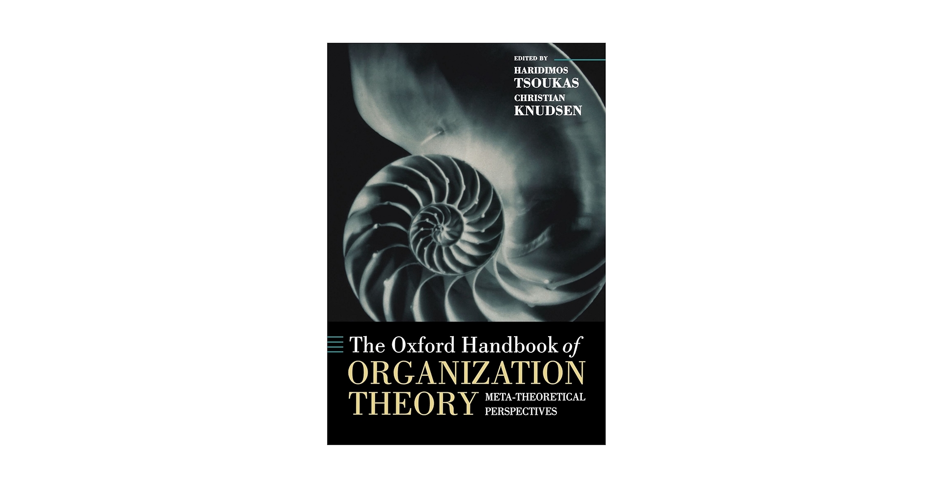 The Oxford Handbook Of Organization Theory: Meta-theoretical