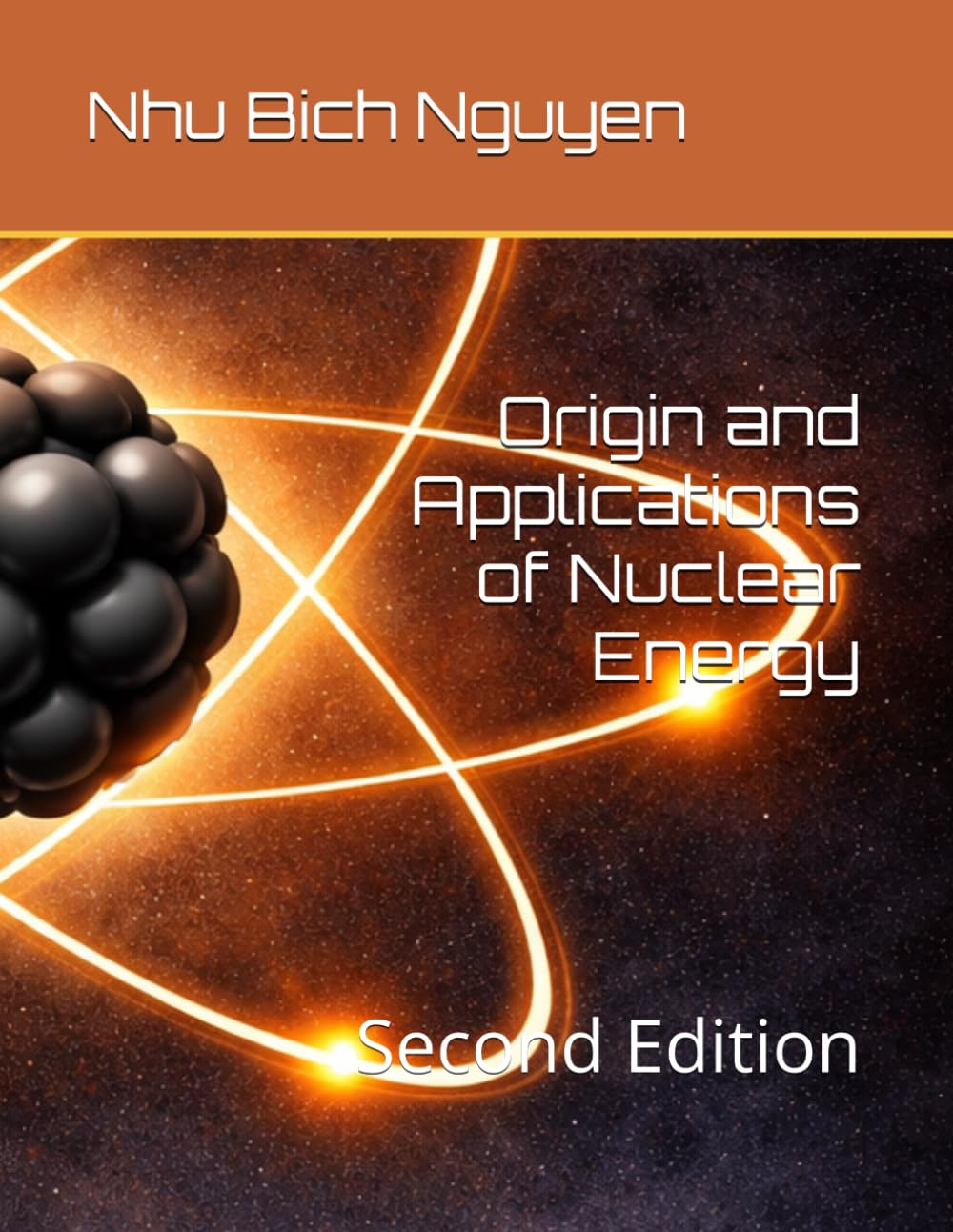Origin and Applications of Nuclear Energy