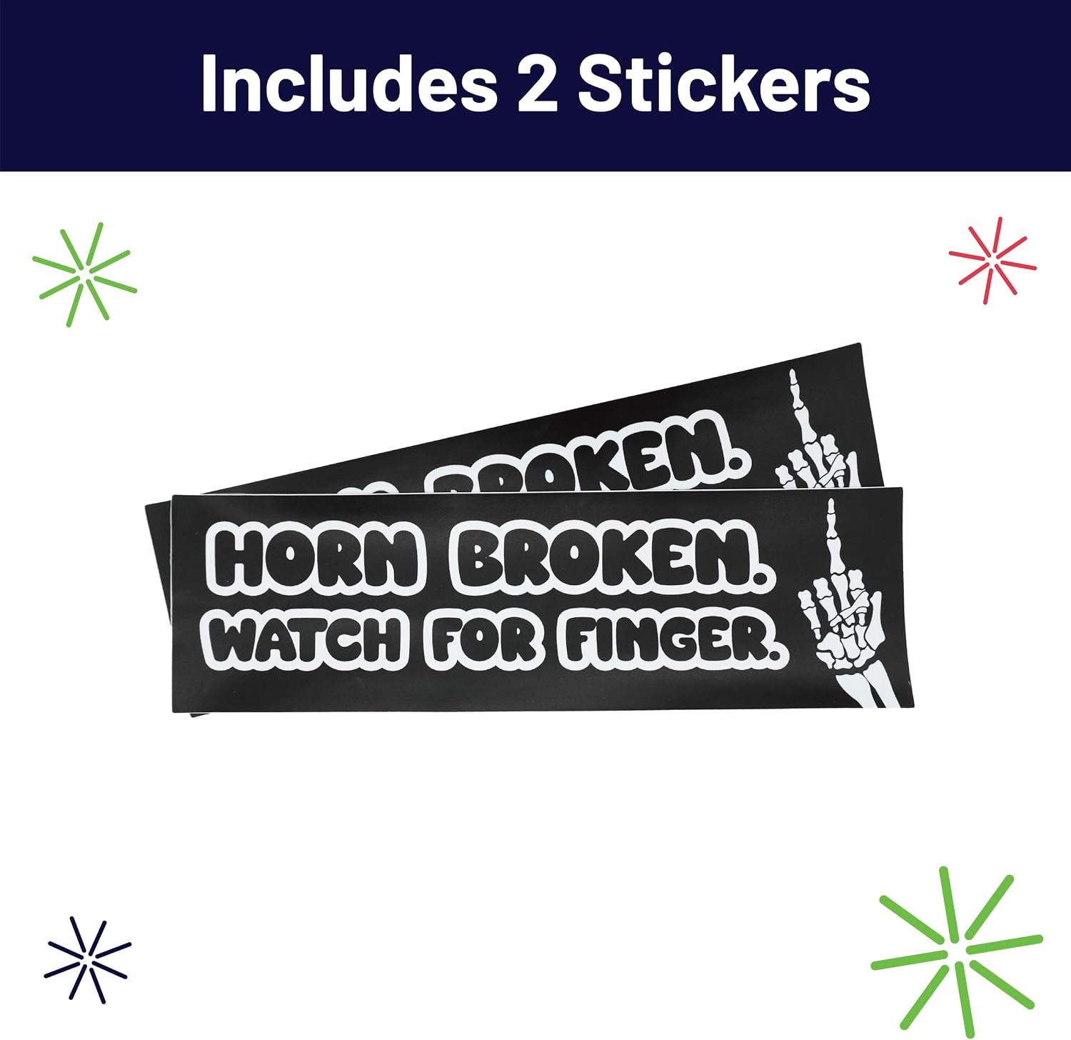 Funny Bumper Sticker 2 Pack, 10" x 3"– Waterproof Vinyl Decal for Cars, Trucks, Laptops, or Coolers – Gag Gift for Adults, Friends & Coworkers- Horn Broken image 4