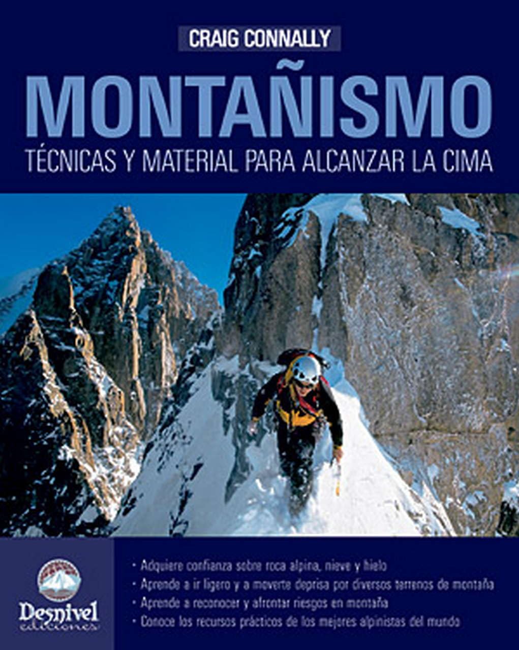 Montañismo: técnicas y material para alcanzar la cima (SIN COLECCION)