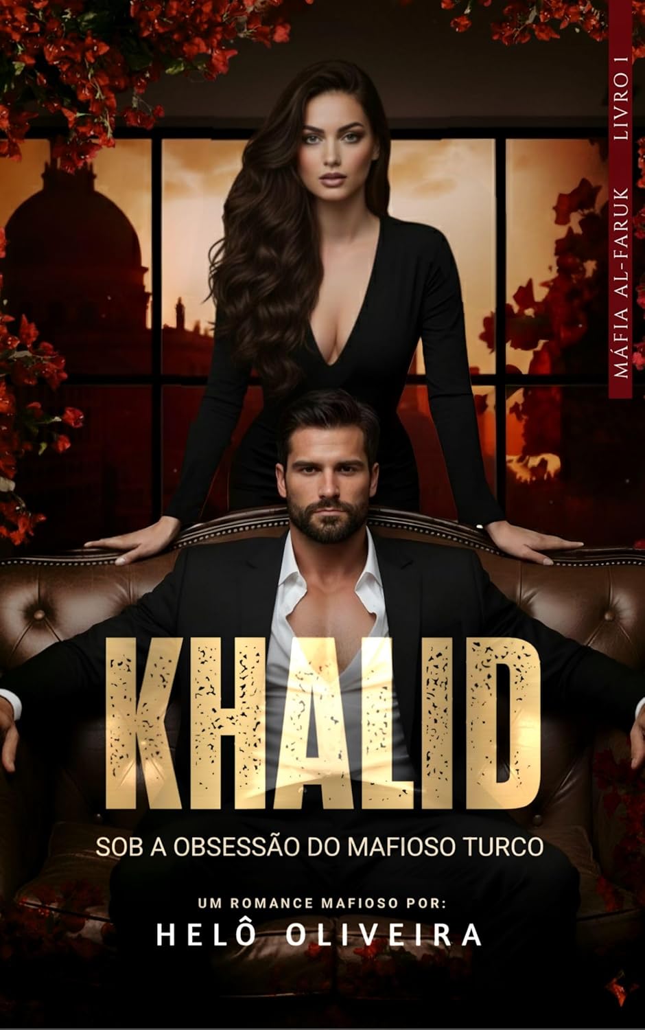 Khalid: Sob a Obsessão do Mafioso Turco (Máfia Al-Faruk Livro 1) Khalid: Sob a Obsessão do Mafioso Turco (Máfia Al-Faruk Livro 1)