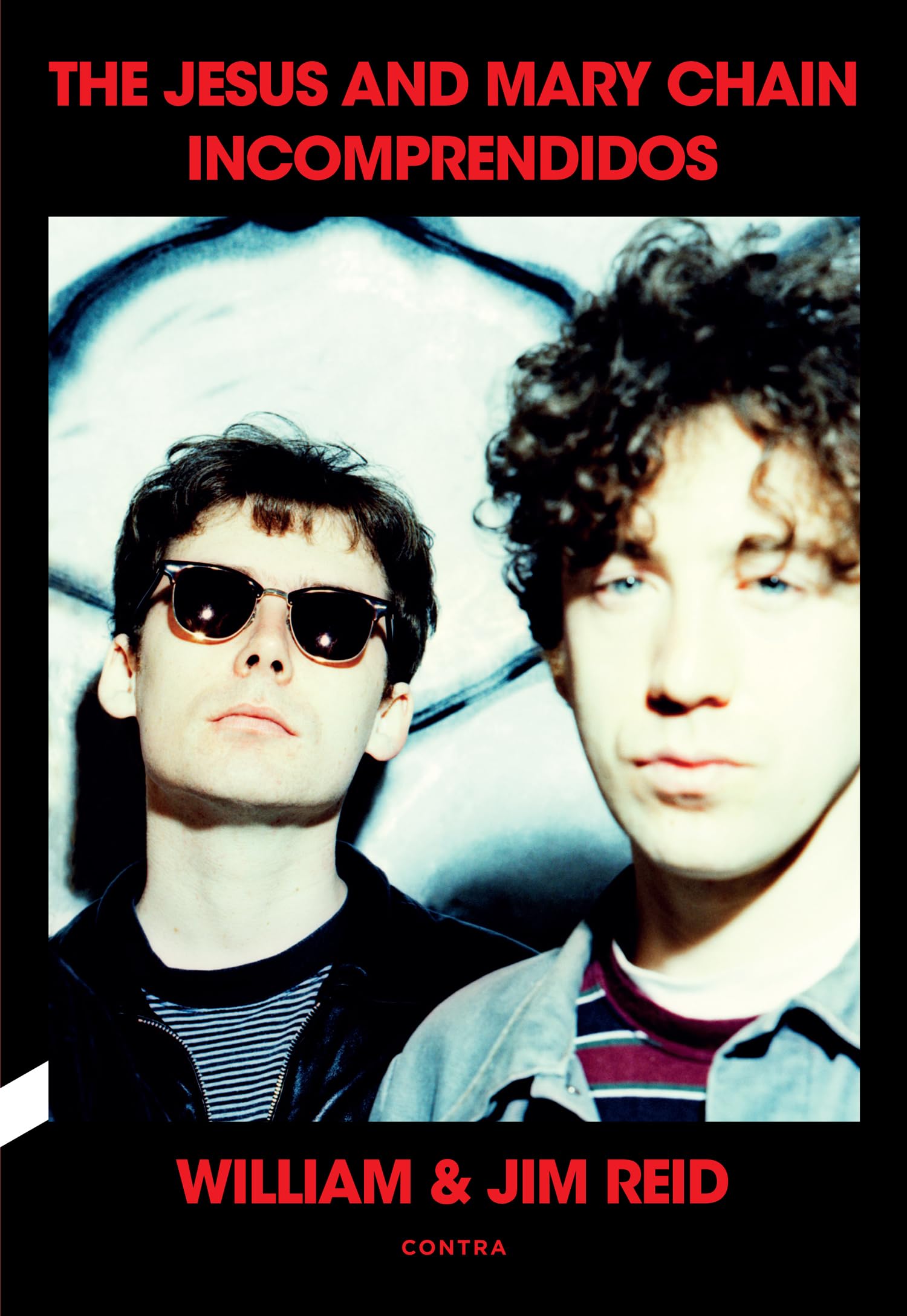 Incomprendidos: The Jesus and Mary Chain (CONTRA)