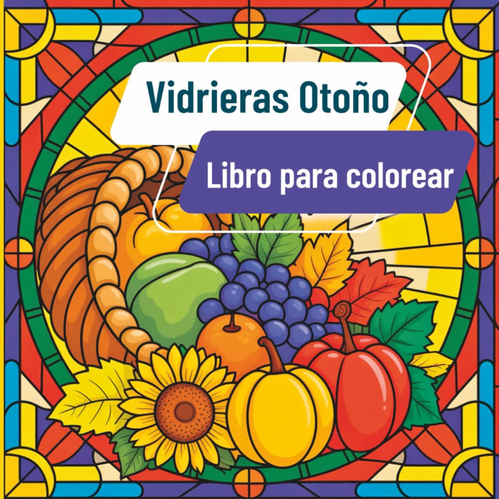 Vidrieras Otoño Libro para colorear: Diseños intrincados inspirados en la belleza natural del otoño en un estilo clásico de vitrales para colorear con calma
