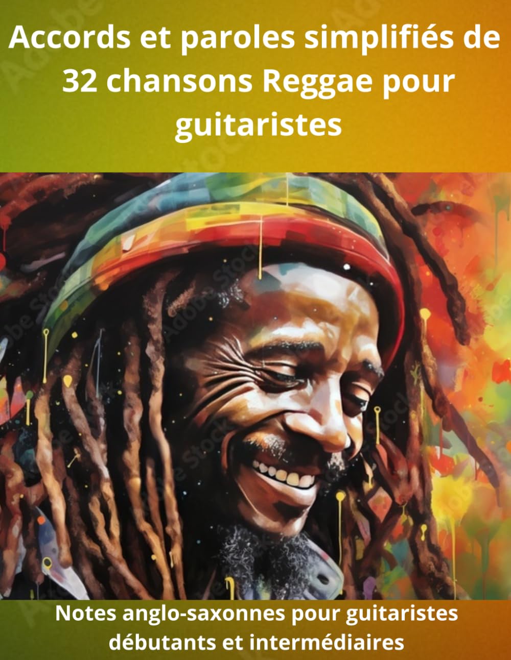 Tablatures et paroles de chansons culte Reggae pour guitare: Recueil en notes anglos-saxonnes pour débutants et intermédiaires (Recueil de tablatures et de paroles spécial guitare)