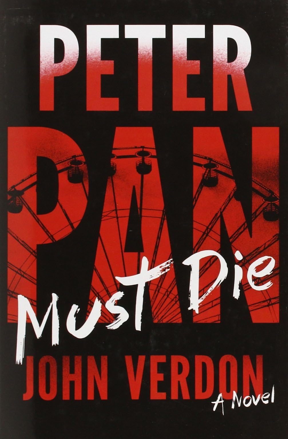 Peter Pan Must Die (Dave Gurney, No. 4): A Novel (A Dave Gurney Novel)
