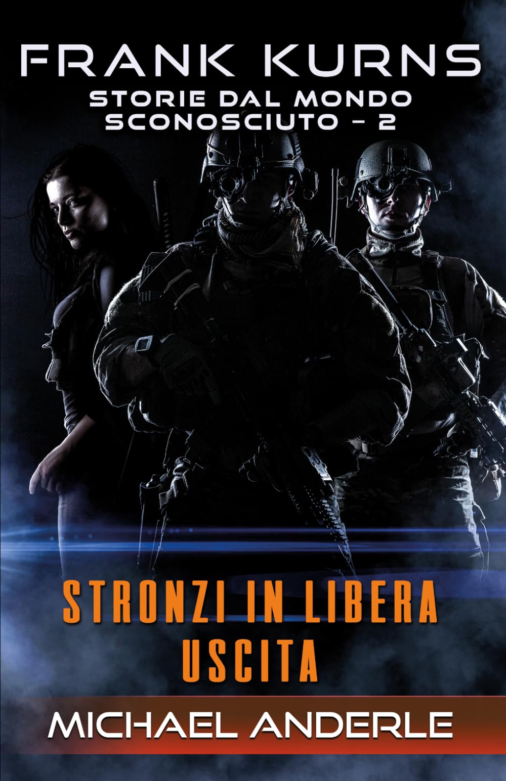 Stronzi in libera uscita: Un racconto breve dal mondo di Lo stratagemma kurtheriano™ (Frank Kurns: Storie dal mondo sconosciuto)