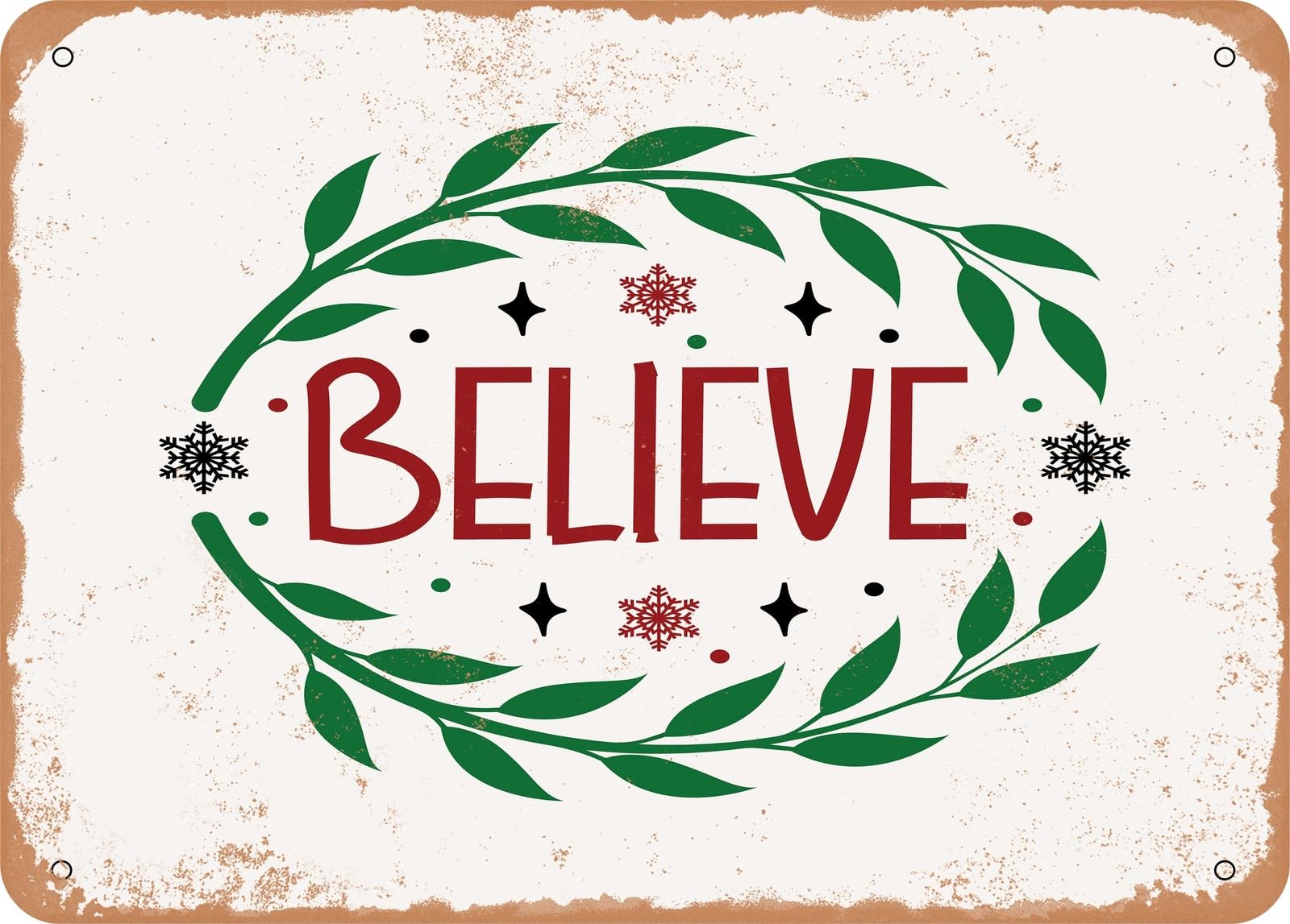Metal Sign - Believe - 4 - Vintage Look Sign home decor