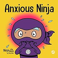 Algopix Similar Product 9 - Anxious Ninja A Childrens Book About