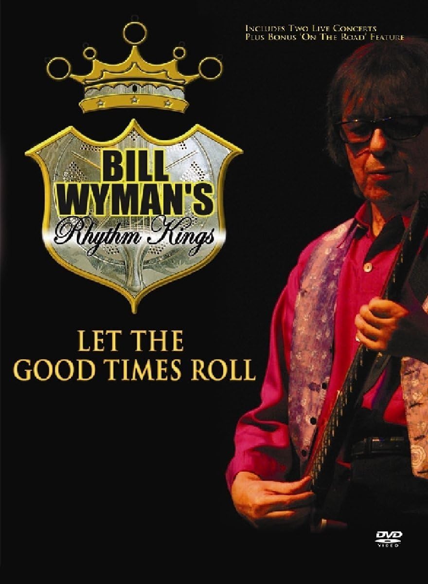 Bill Wyman's Rhythm Kings - Let The Good Times Roll [DVD] [NTSC]